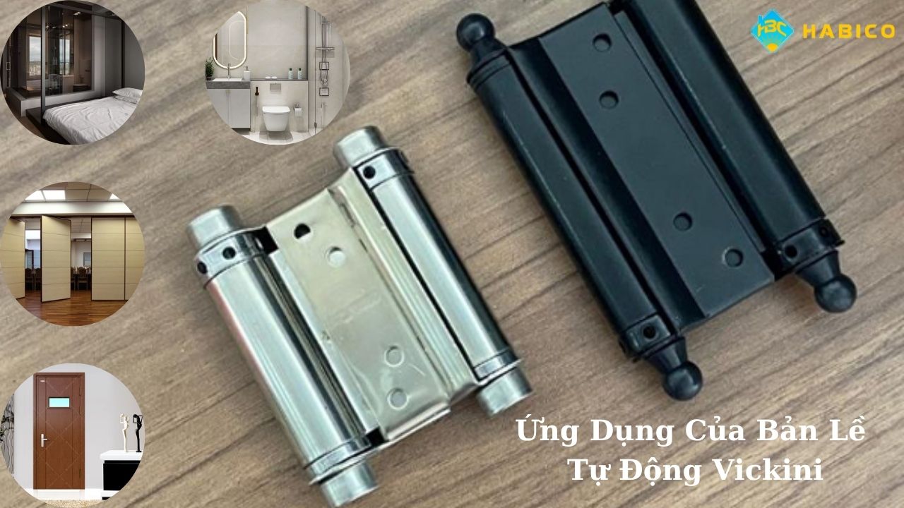 Ứng Dụng Của Bản Lề Tự Động Vickini